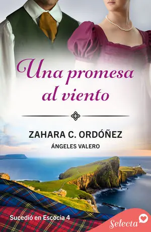 UNA PROMESA AL VIENTO (SUCEDIÓ EN ESCOCIA 4)