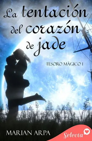 LA TENTACION DEL CORAZÓN DE JADE (TESORO MÁGICO 1)