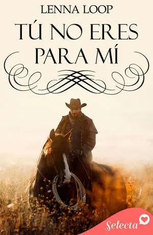 TÚ NO ERES PARA MÍ