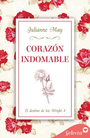 CORAZÓN INDOMABLE (EL DESTINO DE LOS WRIGHT 4)