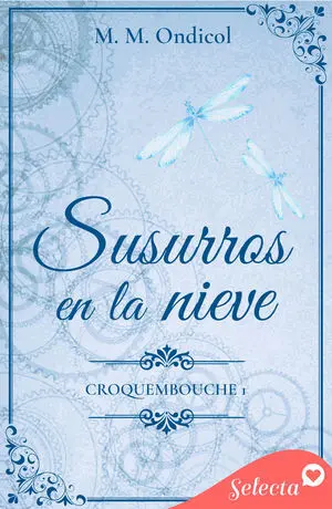 SUSURROS EN LA NIEVE (SERIE CROQUEMBOUCHE 1)