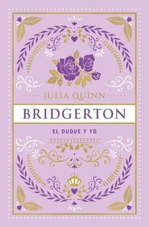 DUQUE Y YO, EL (BRIDGERTON 1) -EDICIÓN COLECCIONISTA