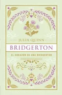 CORAZON DE UNA BRIDGERTON, EL (BRIDGERTON 6) -EDICIÓN COLECCIONISTA