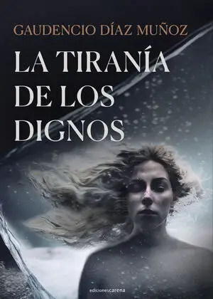 LA TIRANÍA DE LOS DIGNOS