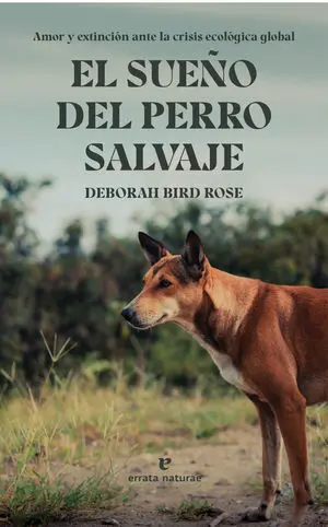 EL SUEÑO DEL PERRO SALVAJE EL SUEÑO DEL PERRO SALVAJE