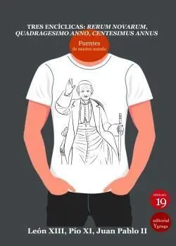 Tres Enciclicas: Rerum Novarum, Quadragesimo Anno, Centesimus Annus