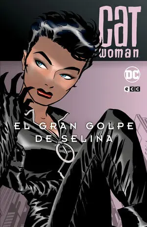 CATWOMAN EL GRAN GOLPE DE SELINA BATMAN