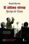 El Último Virrey: Queipo de Llano