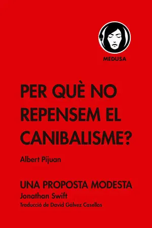 PER QUÈ NO REPENSEM EL CANIBALISME?