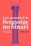 GUIA GRAMATICAL DE LLENGUATGE NO-BINARI