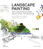 LANDSCAPE PAINTING WITH WATERCOLOURS AND OTHER TECHNIQUES