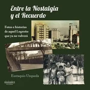 ENTRE LA NOSTALGIA Y EL RECUERDO