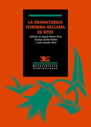 LA DRAMATURGIA FEMENINA RECLAMA SU SITIO LA DRAMATURGIA FEMENINA RECLAMA SU SITIO