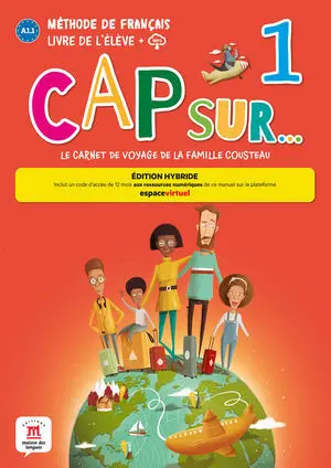 CAP SUR... 1 ÉD. HYBRIDE LIVRE DE L'ÉLÈVE