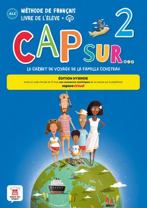 CAP SUR... 2 ÉD. HYBRIDE LIVRE DE L'ÉLÈVE