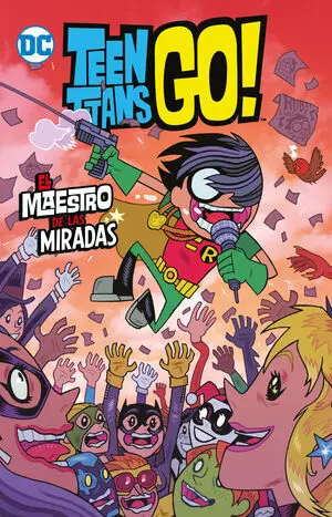 TEEN TITANS GO 3 EL MAESTRO DE LAS MIRAD