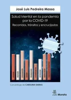 Salud Mental en la Pandemia por la Covid-19. Recorridos, Tránsitos y Encrucijada