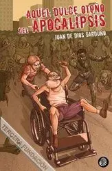 AQUEL DULCE OTOÑO DE LA APOCALIPSIS
