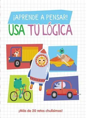 ¡APRENDE A PENSAR! - USA TU LÓGICA