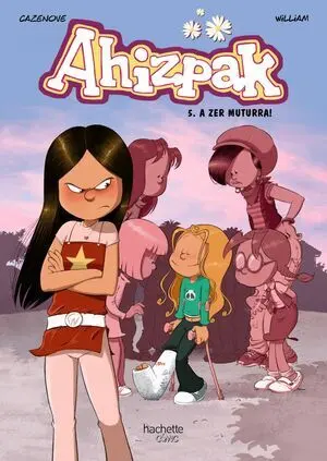 AHIZPAK, 5. A ZER MUTURRA!