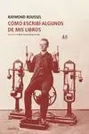 Cómo Escribí Algunos de Mis Libros