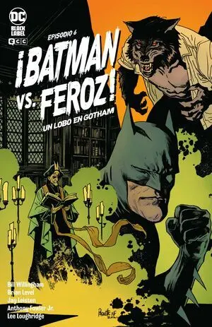 BATMAN VS FEROZ UN LOBO EN GOTHAM 6