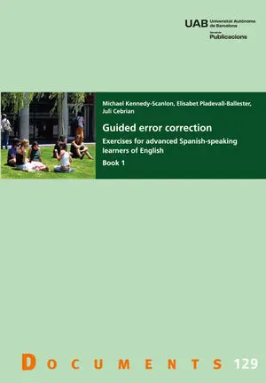 GUIDED ERROR CORRECTION. EXERCISES FOR ADVANCED SPANISH-SPEAKING LEARNERS OF ENG