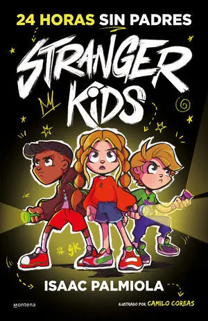 Stranger Kids 1. 24 Horas sin Padres