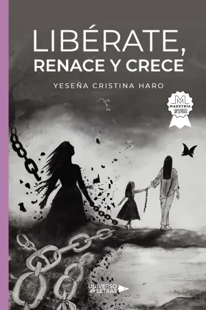 LIBÉRATE, RENACE Y CRECE