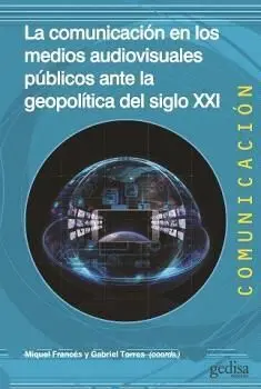 COMUNICACIÓN EN LOS MEDIOS AUDIOVISUALES PÚBLICOS ANTE LA GEOPOLÍTICA DEL SIGLO
