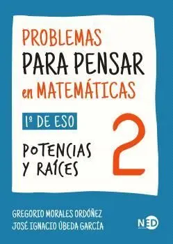 PROBLEMAS PARA PENSAR EN MATEMÁTICAS 2 (1º ESO)