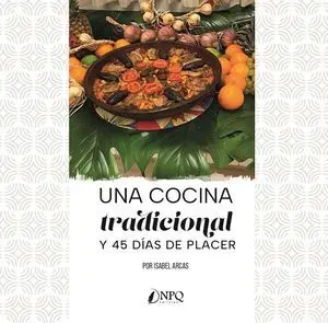 UNA COCINA TRADICIONAL Y 45 DÍAS DE PLACER