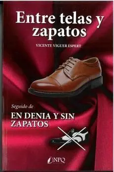 ENTRE TELAS Y ZAPATOS ; EN DENIA Y SIN ZAPATOS