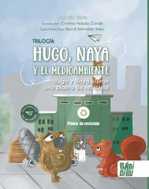 Hugo y Naya Visitan una Planta de Reciclaje
