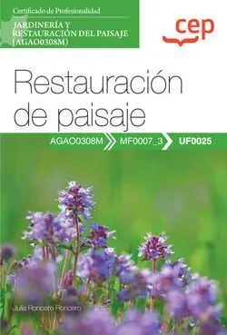 Manual Restauracion de Paisaje (Uf0025) Certificados de Profesionalida