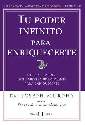 TU PODER INFINITO PARA ENRIQUECERTE (E-BOOK)