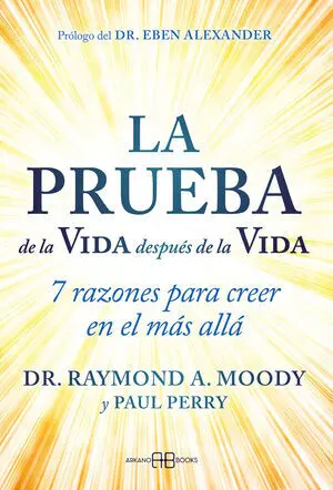 LA PRUEBA DE LA VIDA DESPUÉS DE LA VIDA