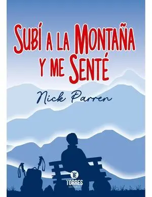 SUBÍ A LA MONTAÑA Y ME SENTÉ