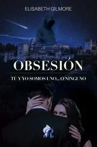 OBSESIÓN, TÚ Y YO SOMOS UNO... O NINGUNO