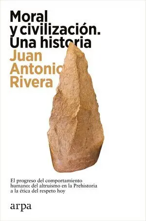 MORAL Y CIVILIZACIÓN. UNA HISTORIA MORAL Y CIVILIZACIÓN. UNA HISTORIA