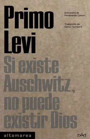 SI EXISTE AUSCHWITZ, NO PUEDE EXISTIR DIOS