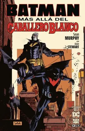 BATMAN: MÁS ALLÁ DEL CABALLERO BLANCO 05