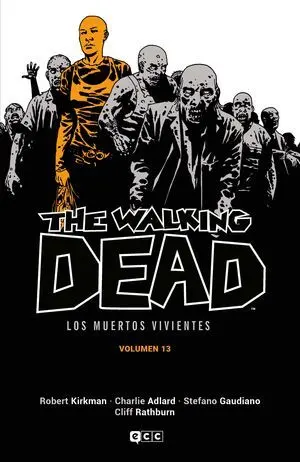 THE WALKING DEAD (LOS MUERTOS VIVIENTES) VOL. 13 DE 16