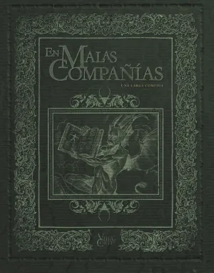 VILLA Y CORTE: EN MALAS COMPAÑÍAS