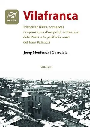 VILAFRANCA. IDENTITAT FÍSICA, COMARCAL I TOPONÍMICA D'UN POB