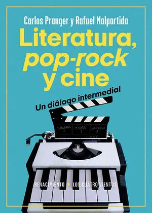 LITERATURA, POP-ROCK Y CINE: UNA RELACIÓN INTERMEDIAL