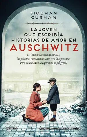 LA JOVEN QUE ESCRIBÍA HISTORIAS DE AMOR EN AUSCHWITZ. INSPIRADA EN HECHOS REALES