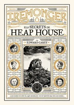 TRILOGIA IREMONGER 1: ELS SECRETS DE HEAP HOUSE (EDICIÓ EPUB)