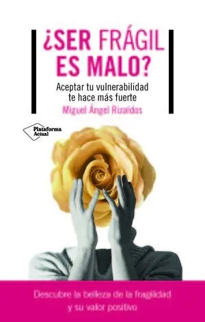 ¿SER FRÁGIL ES MALO?