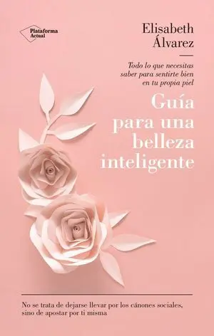 GUÍA PARA UNA BELLEZA INTELIGENTE
